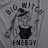  Big Witch Energy Womens T Shirt 