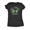  Big Zombie Energy Womens T Shirt 