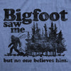  Bigfoot Saw Me Womens T Shirt 