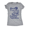  Bitch I Am The Secret Ingredient Womens T Shirt 