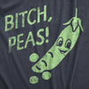  Bitch Peas Womens T Shirt 