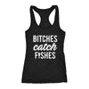 Bitches Catch Fishes Womens Tank Top
