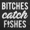 Bitches Catch Fishes Womens Tank Top