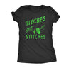  Bitches Get Stiches Womens T Shirt 