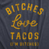  Bitches Love Tacos Womens T Shirt 