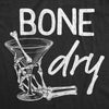  Bone Dry Womens T Shirt 