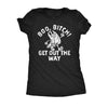  Boo Bitch Get Out The Way Womens T Shirt 