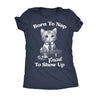 Born To Nap Forced To Show Up Womens T Shirt 