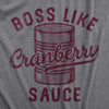  Boss Like Cranberry Sauce Womens T Shirt 