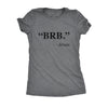  Brb Jesus Womens T Shirt 