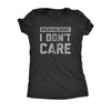  Breaking News I Dont Care Womens T Shirt 