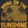Bring On The Sunshine Womens Tank Top