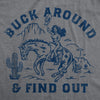  Buck Around And Find Out Womens T Shirt 