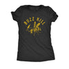  Buzz Kill Womens T Shirt 