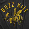  Buzz Kill Womens T Shirt 