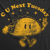  C U Next Tuesday Womens T Shirt 