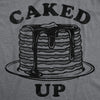  Caked Up Womens T Shirt 