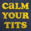  Calm Your Tits Womens T Shirt 