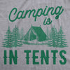  Camping Is In Tents Womens T Shirt 