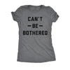  Cant Be Bothered Womens T Shirt 
