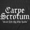  Carpe Scrotum Womens T Shirt 
