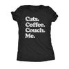  Cats Coffee Couch Me Womens T Shirt 