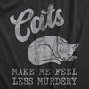 Cats Make Me Feel Less Murdery Womens T Shirt 