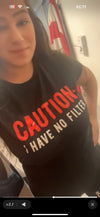  Caution I Have No Filter Womens T Shirt 