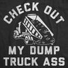  Check Out My Dump Truck Ass Womens T Shirt 
