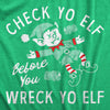  Check Yo Elf Before You Wreck Yo Elf Womens T Shirt 