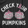  Check Your Pumpkins Womens T Shirt 