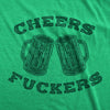  Cheers Fuckers Womens T Shirt 