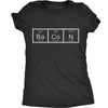  Chemistry Of Bacon Womens T Shirt 