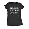  Chicken Pot Pie Womens T Shirt 