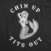  Chin Up Tits Out Womens T Shirt 
