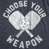  Choose Your Weapon Womens T Shirt 