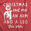  Christmas Cost Me An Arm And A Leg This Year Womens T Shirt 
