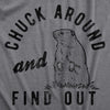  Chuck Around And Find Out Womens T Shirt 