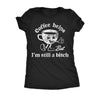  Coffee Helps But Im Still A Bitch Womens T Shirt 