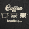  Coffee Loading Womens T Shirt 