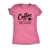  Coffee Makes Me Feel Less Murdery Womens T Shirt 