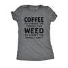  Coffee To Change The Things I Can Weed To Accept The Things I Cant Womens T Shirt 