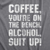 Coffee Youre On The Bench Womens T Shirt 