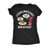  Complimentary Breakfast Womens T Shirt 