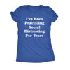  Coronavirus Ive Been Social Distancing For Years Quarantine Covid 19 Womens T Shirt 