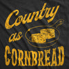  Country As Cornbread Womens T Shirt 