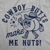  Cowboy Butts Make Me Nuts Womens T Shirt 