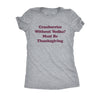  Cranberries Without Vodka Must Be Thanksgiving Womens T Shirt 