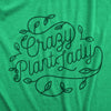  Crazy Plant Lady Womens T Shirt 