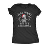  Dead Inside But Its Christmas Womens T Shirt 